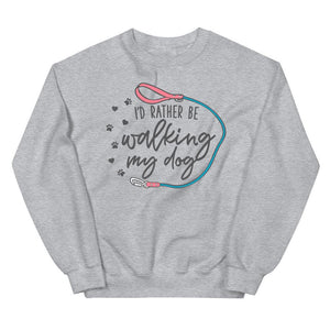 I'd Rather Be Walking My Dog Crewneck Sweatshirt - Clive and Bacon