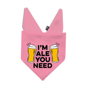 I'm Ale You Need Dog Bandana - Clive and Bacon
