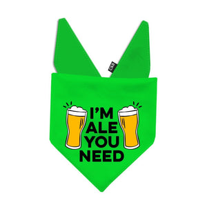 I'm Ale You Need Dog Bandana - Clive and Bacon