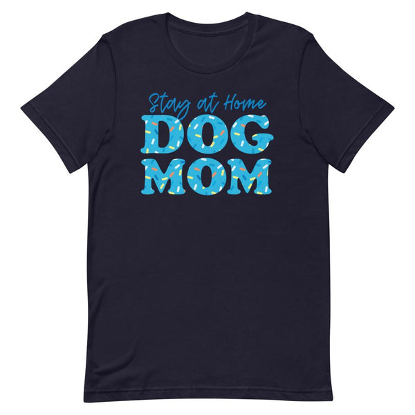 Stay at Home Dog Mom Tee | Sweet Blueberry Sprinkles - Clive and Bacon