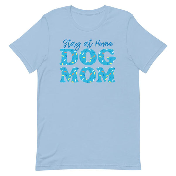 Stay at Home Dog Mom Tee | Sweet Blueberry Sprinkles - Clive and Bacon